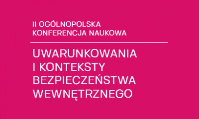 Ilustracja wydarzenia: „UWARUNKOWANIA I KONTEKSTY BEZPIECZEŃSTWA WEWNĘTRZNEGO”